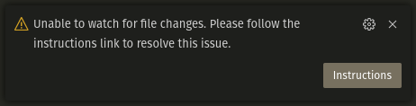 VS Code warning notification with the text "Unable to watch for file changes".